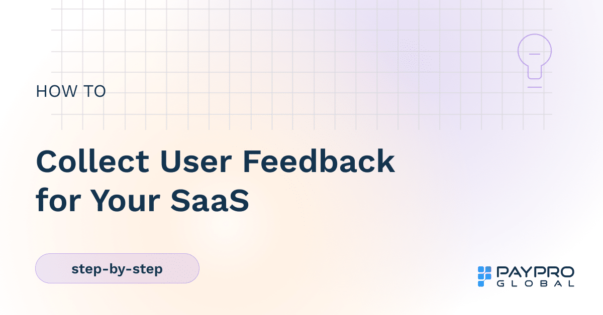 How to Collect User Feedback for SaaS + Examples